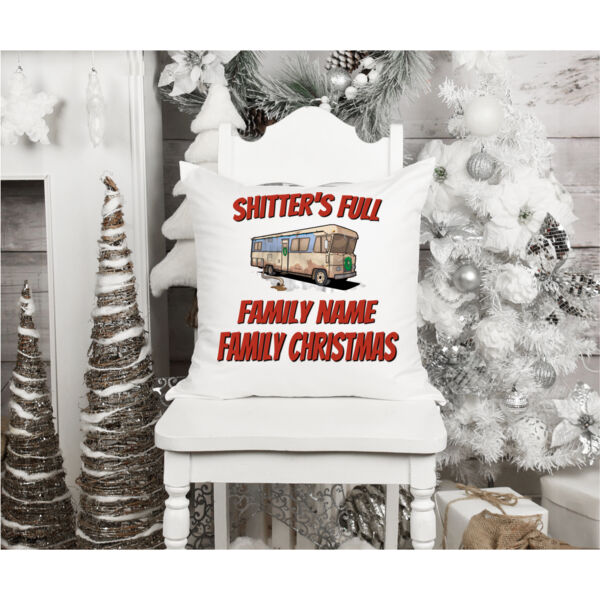 Shitter's Full Family Chirstmas - Fun, Old-Fashion Family Christmas Throw Pillow (14", 16", 18") 2 Thumbnail