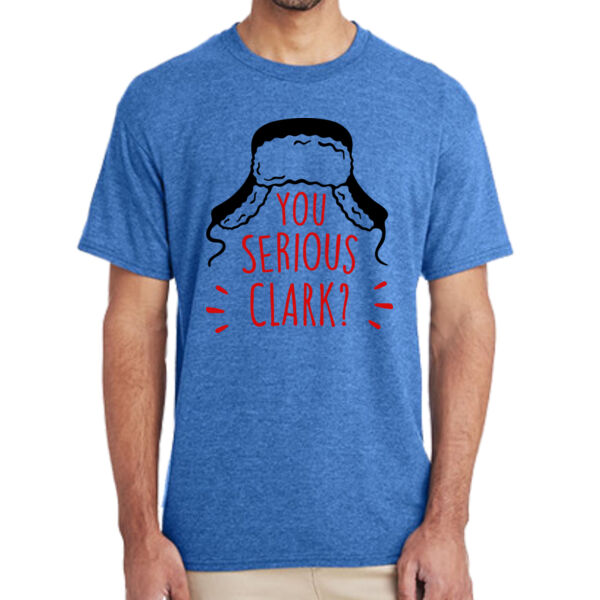 Are You Serious Clark? with personalization option - (S) Adult 5.5 oz Cotton Poly (35/65) T-Shirt Thumbnail
