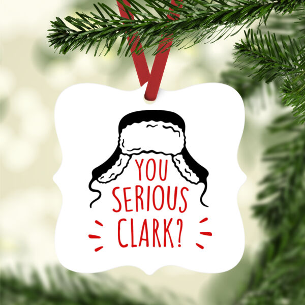 Are You Serious Clark? with personalization option - White Aluminum Prague Christmas Ornament Thumbnail