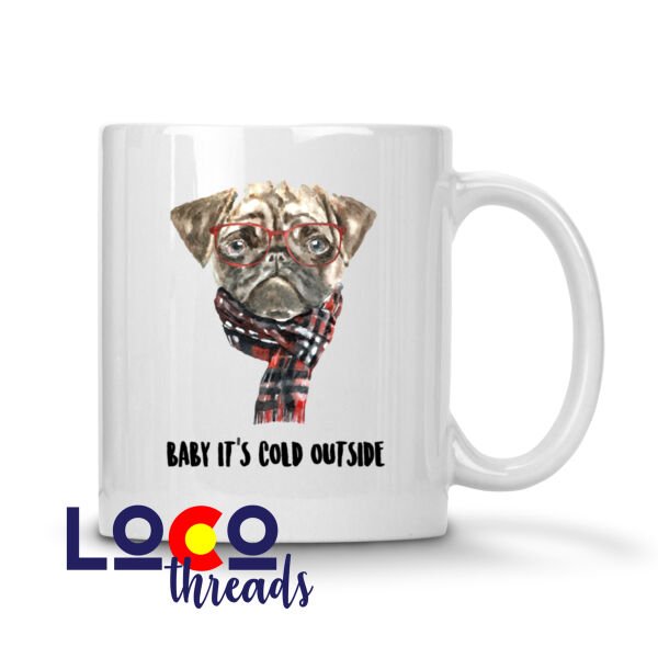 Pug Christmas Shirt, Baby It's Cold Outside - 11 oz Ceramic Mug Thumbnail