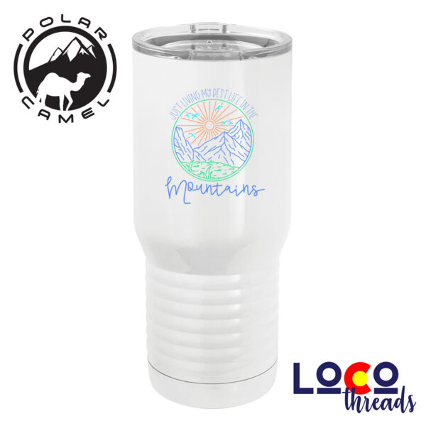 Best Life In The Mountains! - Polar Camel 20 oz. Tall Stainless Steel Vacuum Insulated Tumbler Thumbnail