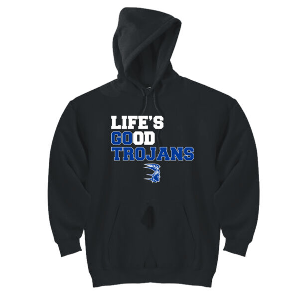 Life's Good, Go Trojans - DryBlend™ Pullover Unisex Hooded Sweatshirt Thumbnail
