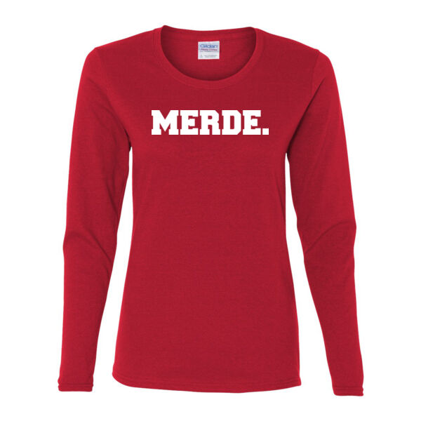 Merde. - Gildan Ladies Ultra Cotton™ Long Sleeve Missy Fit T Shirt Thumbnail