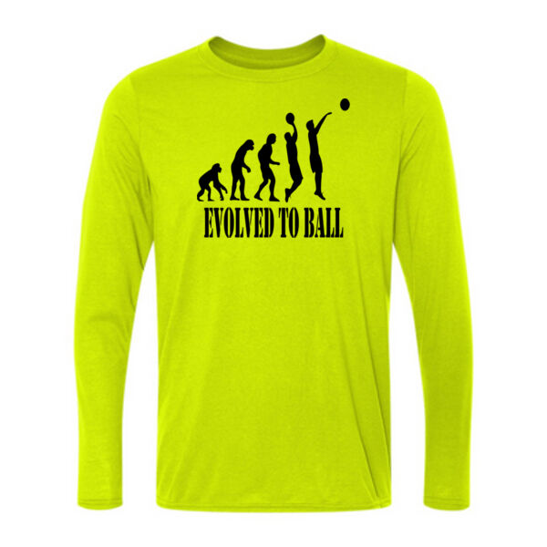 Evolved to Ball Basketball  - Light Long Sleeve Ultra Performance 100% Performance T Shirt Thumbnail