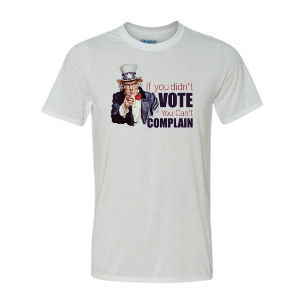 If you did't vote, you can't complain - Light Youth/Adult Ultra Performance 100% Performance T Shirt Thumbnail