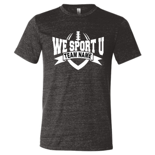 Custom We Sport U - Triblend Short Sleeve T-Shirt Thumbnail