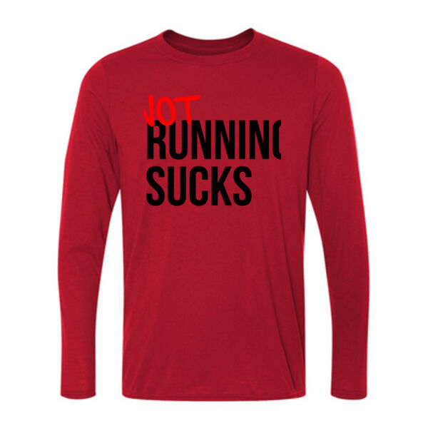 Not Running Sucks - Long Sleeve Ultra Performance 100% Performance T Shirt Thumbnail