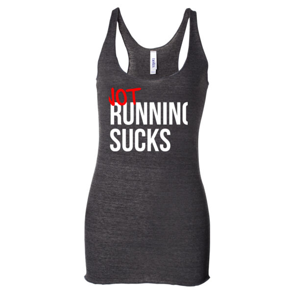 Not Running Sucks - Ladies' Triblend Racerback Tank Top Thumbnail