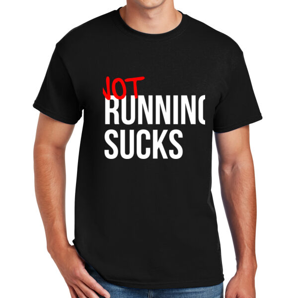 Not Running Sucks - DryBlend™ 50 Cotton/50 DryBlend™Poly T Shirt Thumbnail