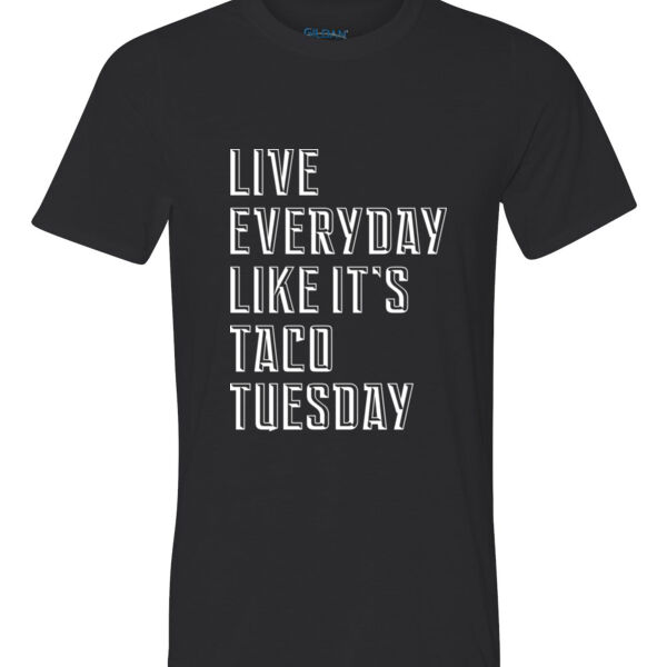 Live Everyday Like It's Taco Tuesday - Ultra Performance Active Lifestyle T Shirt Thumbnail