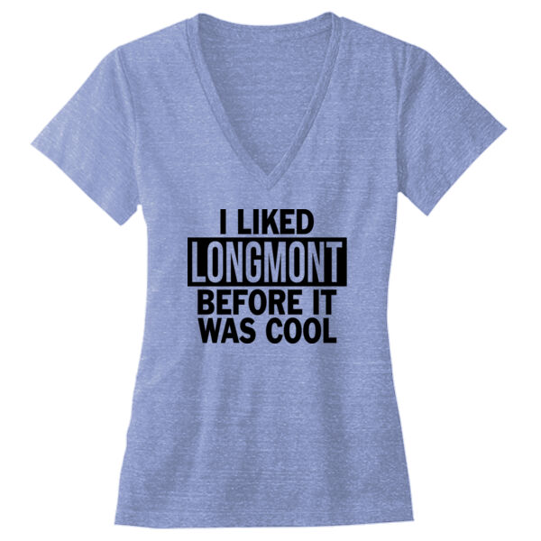 I Liked Longmont Before It Was Cool - Ladies' Triblend Deep V-Neck T-Shirt Thumbnail