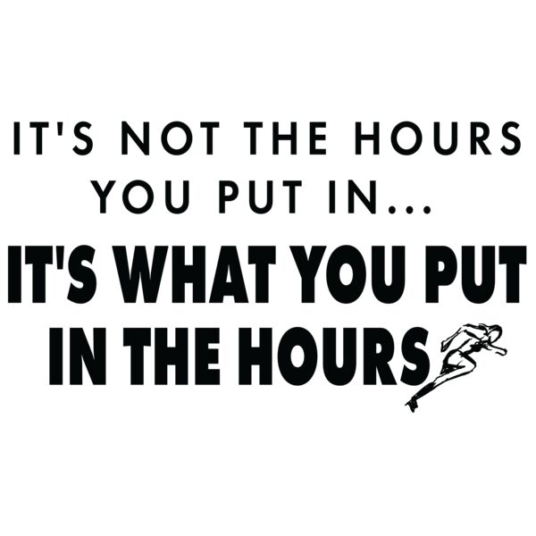 It s not the hours you put in it s what you p Thumbnail